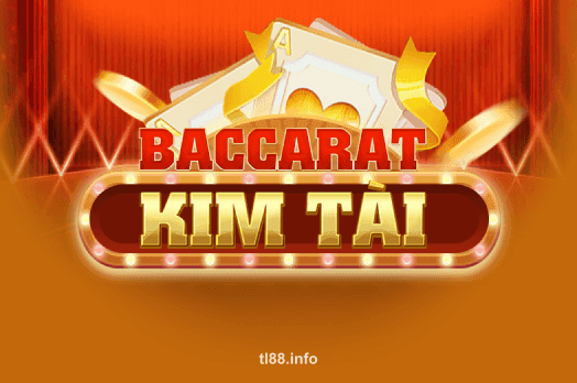 Baccarat Kim Tài tại lt88